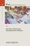 Das Neue Kommunale Haushaltsrecht in Bayern - Adelheid Zeis