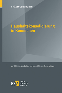 Haushaltskonsolidierung in Kommunen - 4. Auflage - Gnädinger/Burth