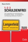 1-2-3 Schuldenfrei - Wie Langenfeld aus Amtsschimmeln Rennpferde machte - Magnus Staehler