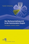 Der Rechenschaftsbericht in der kommunalen Doppik (Grundlagen, Funktion, Aufbau). - Gunnar Schwarting