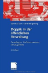Doppik in der &ouml;ffentlichen Verwaltung: Grundlagen, Verfahrensweisen, Einsatzgebiete