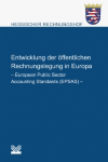 Entwicklung der &ouml;ffentlichen Rechnungslegung in Europa - European Public Sector Accounting Standards (EPSAS)