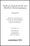 Moderne Finanzkontrolle und &ouml;ffentliche Rechnungslegung - Denkschrift anl&auml;sslich der Verabschiedung von Herrn Prof. Dr. Manfred Eibelsh&auml;user aus dem Amt des Pr&auml;sidenten des Hessischen Rechnungshofs