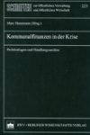 Kommunalfinanzen in der Krise - Problemlagen und Handlungsans&auml;tze - Marc Hansmann