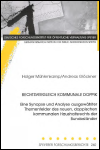 Rechtsvergleich kommunale Doppik - Eine Synopse und Analyse ausgew&auml;hlter Themenfelder des neuen, doppischen Haushaltsrechts der Bundesl&auml;nder