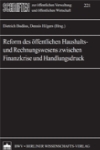 Reform des &ouml;ffentlichen Haushalts- und Rechnungswesens zwischen Finanzkrise und Handlungsdruck - Dietrich Bud&auml;us, Dennis Hilgers