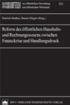 Reform des öffentlichen Haushalts- und Rechnungswesens zwischen Finanzkrise und Handlungsdruck - Dietrich Budäus, Dennis Hilgers
