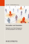 Verwalten und Gestalten - Fallstudien zum Public Management mit &Uuml;bungsaufgaben und L&ouml;sungen
